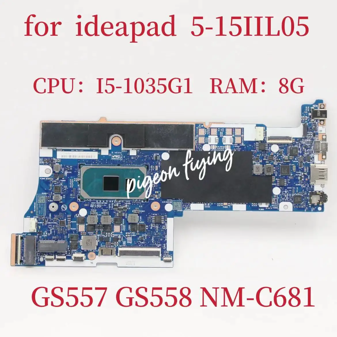 GS557 GS558 NM-C681 Mainboard For Ideapad 5-15IIL05 Laptop Motherboard CPU: I5-1035G1 UMA RAM:8G FRU:5B20S44043 5B20S44044