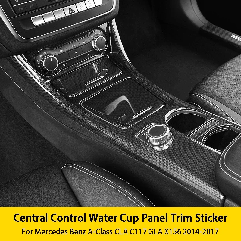 Car Central Control Cover Decoration Water Cup Storage Panel Stickers For Mercedes Benz A Class CLA C117 GLA X156 Accessories