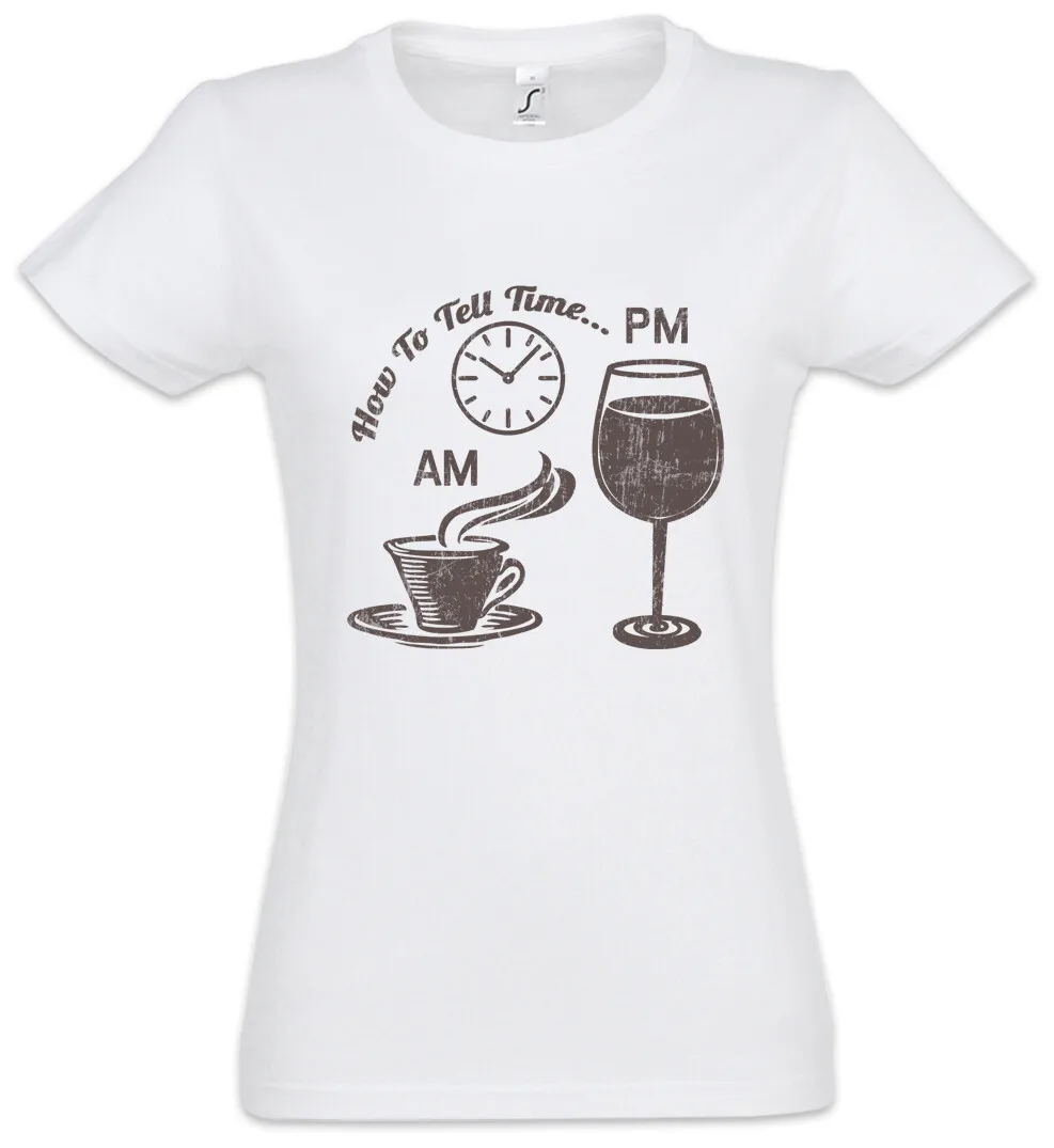How To Tell Time Women T-Shirt Drunk Party Alkohol Wasted Intoxicated Drink Fun