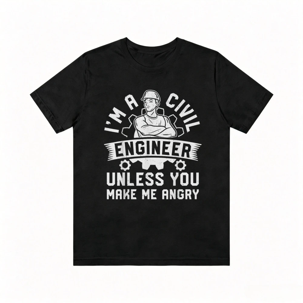 I'm A Civil Engineer Unless You Make Me Angry Funny Men T-Shirt Short Sleeve Casual Fashion Loose O-neck Harajuku Clothing