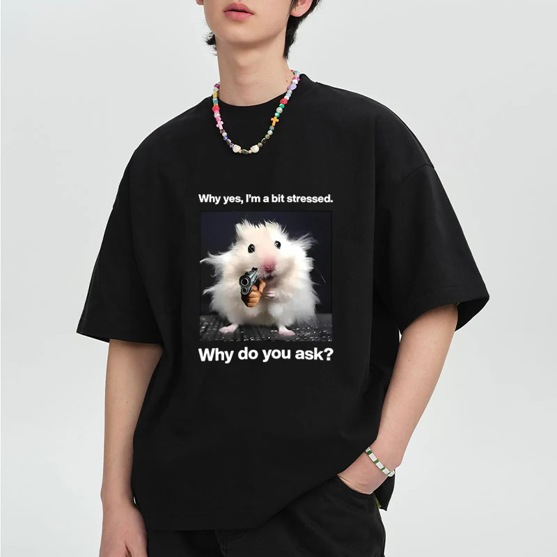 

Funny Printed T Shirt Why Hes Im A Bit Graphics short sleeve T-shirts Men Women Cotton vintage Casual Summer Fashion Tops Unisex
