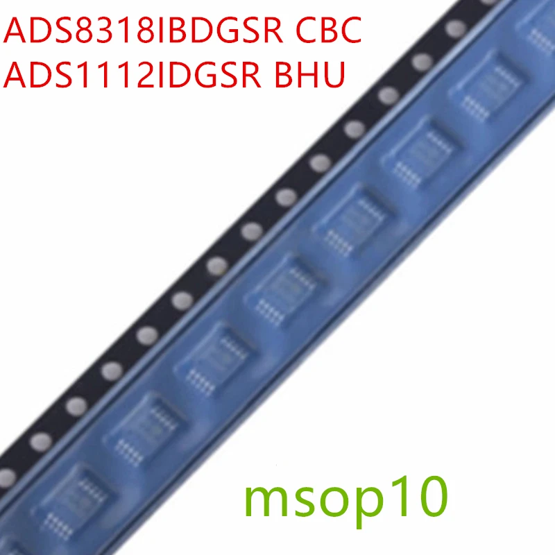 ADS1112 ADS1112IDGSR BHU ADS1112IDGST ADS8318IBDGSR CBC MSOP10 10 Buah