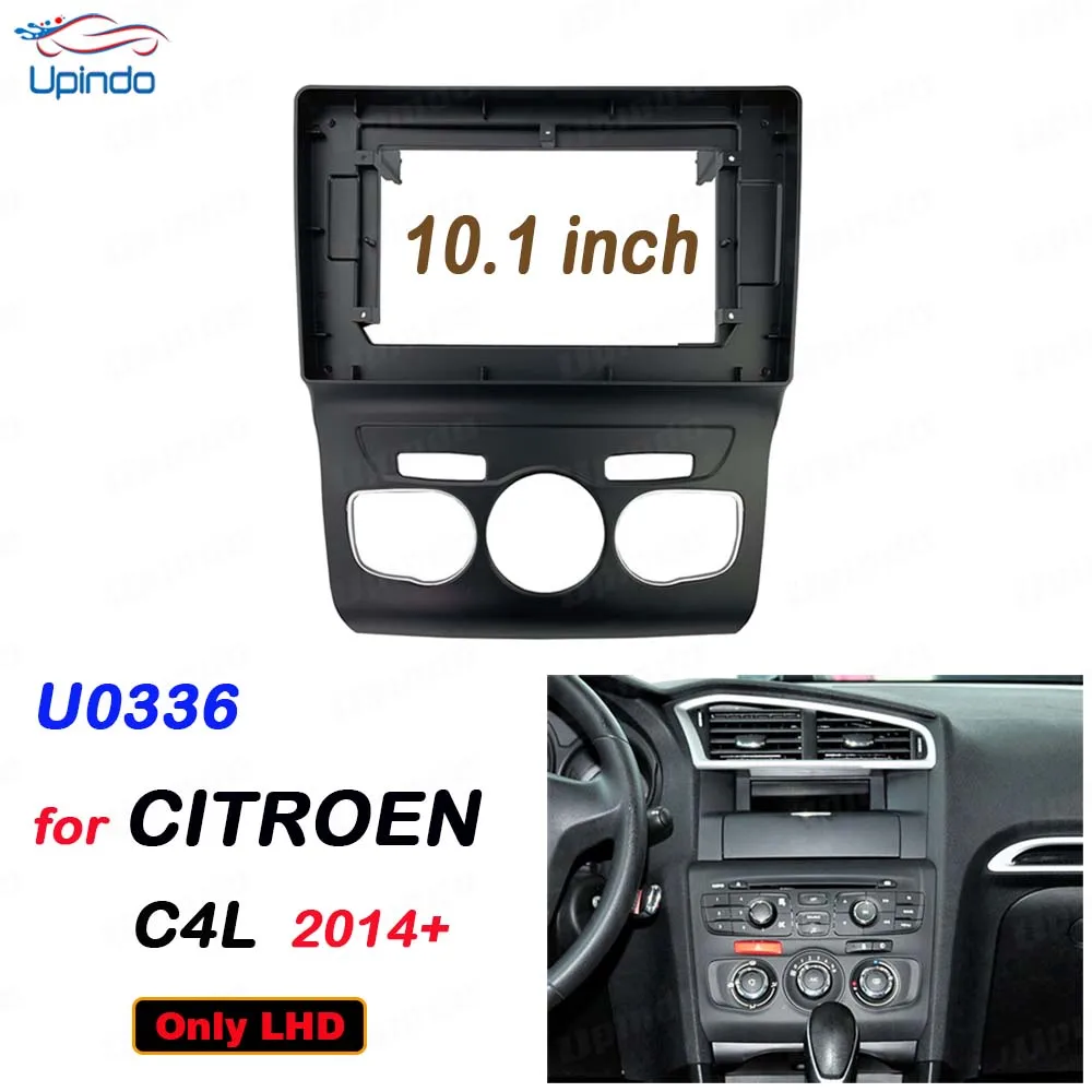

10.1" Android Car Stereo Frame Fascia Panel for Citroen C4L 2014+ LHD 2 Din Radio ABS+PC Dashboard Trim Kit Installation