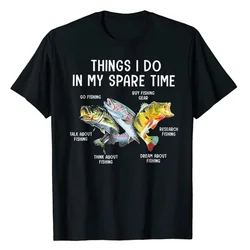 Things I Do In My Spare Time Funny Fishing T-Shirt Cute Fishmen Graphic Tee Top Fisher Fishman Life Style Aesthetic Clothes Gift