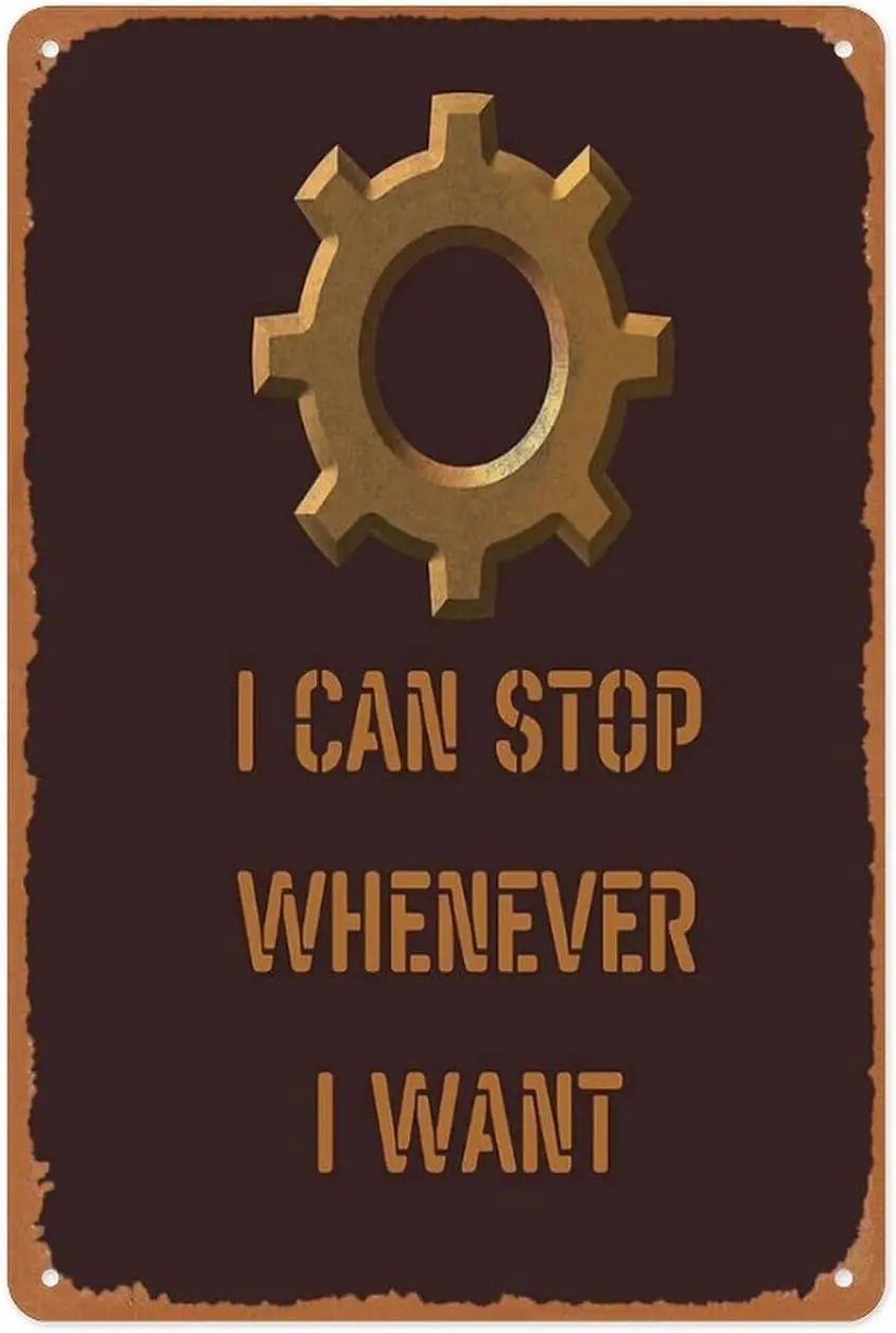 Retro Game Metal Sign - Factorio I Can Stop Whenever I Want - 8x12 Inch Video Game Wall Art | Console Classic Decor for Gam sign