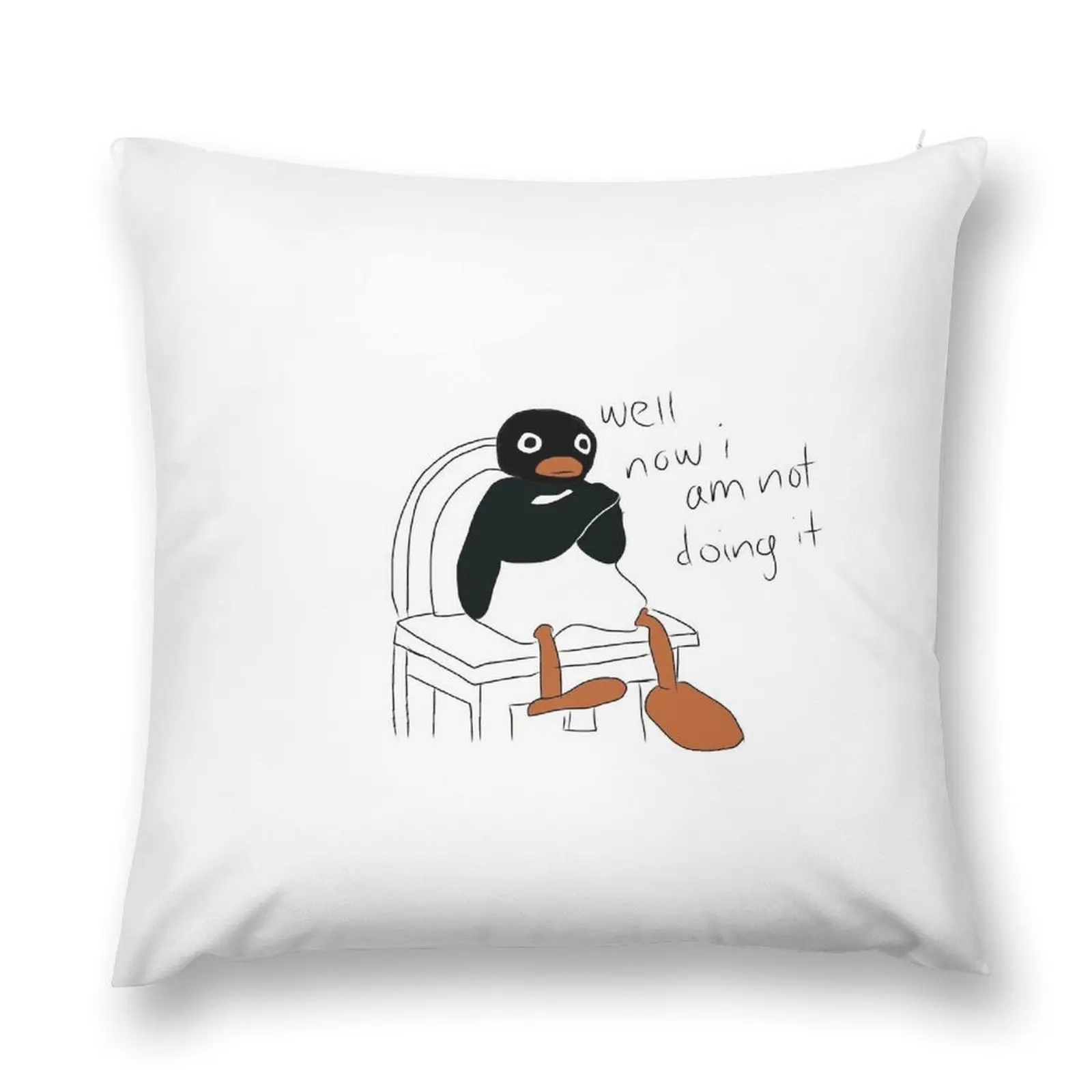 

Well Now I Am Not Doing It Meme Drawing Throw Pillow covers for pillows Decorative pillowcase pillow