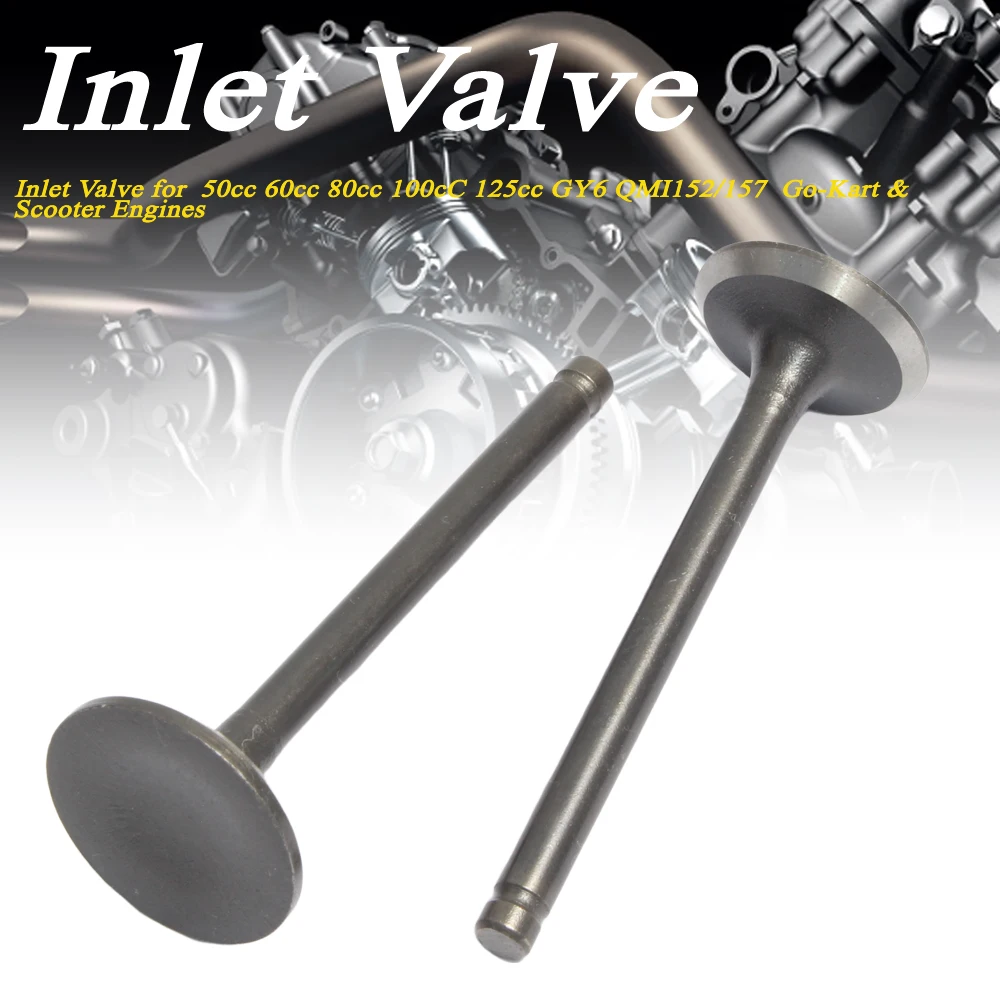 For Inlet Valve for  50cc 60cc 80cc 100cC 125cc GY6 QMI152/157  Go-Kart & Scooter Engines Inlet Valve