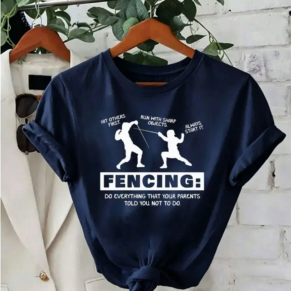 Fencing Do Everything Funny Sabre Sword Fencer T-Shirt Women Epee Foil Mom Dad Birthday Present Pointless Sport Lover Gift