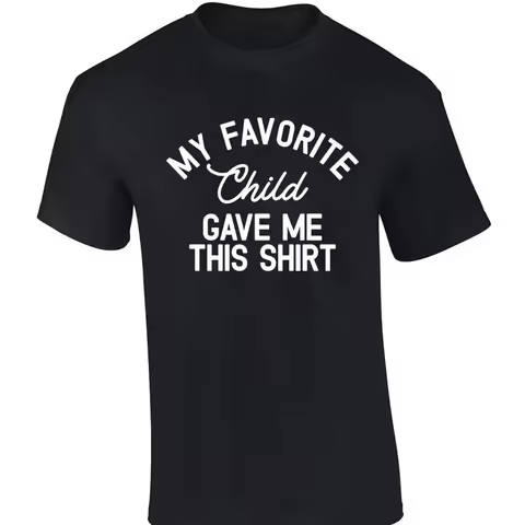 Mens Funny Fathers Day My Favorite Child Gave Me This ShirT T