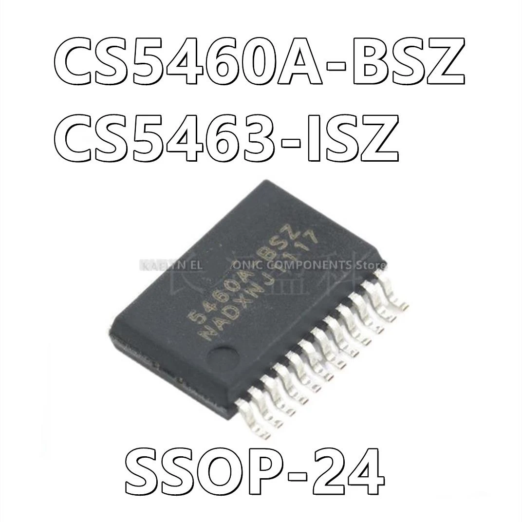 10Pcs/lot CS5460 CS5460A CS5460A-BSZ  CS5463-ISZ CS5463 Single-Phase Bi-Dir Power/Energy IC SSOP24