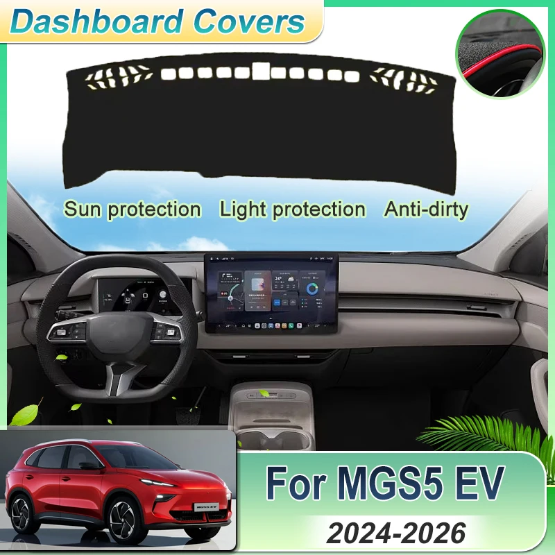 

Car Dashboard Cover For MGS5 EV MG ES5 ES34 2024~2026 2025 Dashmat Sun Shade Carpet Mat Flannel Anti UV Pad Sticker Accessories