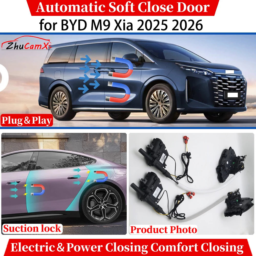 

ZhuCamX for BYD M9 Xia 2025 2026 Automatic Soft Close Door Electric Power Closing Comfort Closing Suction lock Quiet System