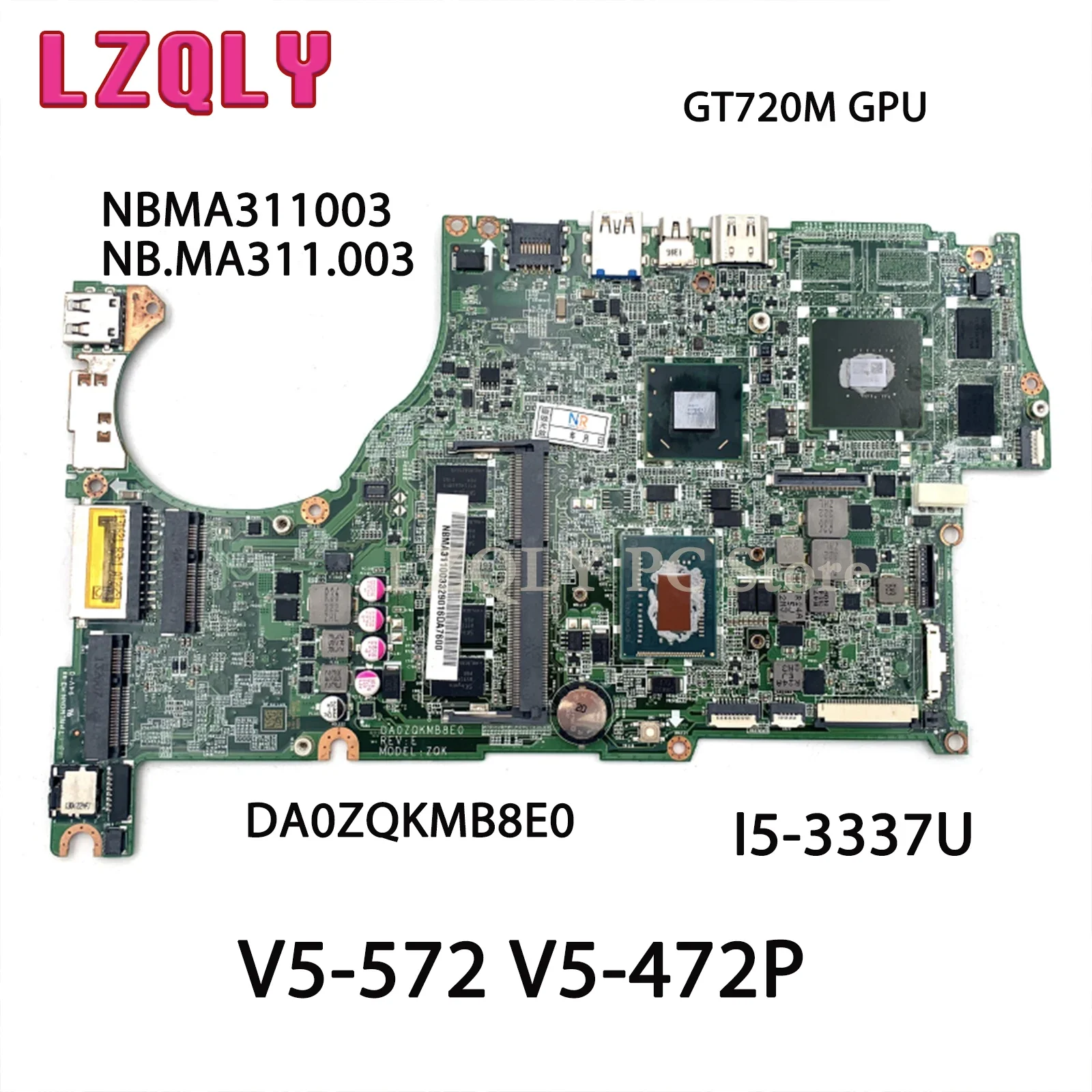 

LZLQLY For Acer Aspire V5-572 V5-472P DA0ZQKMB8E0 NBMA311003 NB.MA311.003 Laptop Mainboard I5-3337U CPU GT720M GPU Full Test