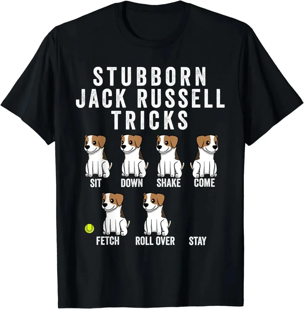 Stubborn Jack Russell Terrier Tricks Dog Gift Unisex T-shirt S-5XLHigh Quality 100%Cotton Short Sleeve