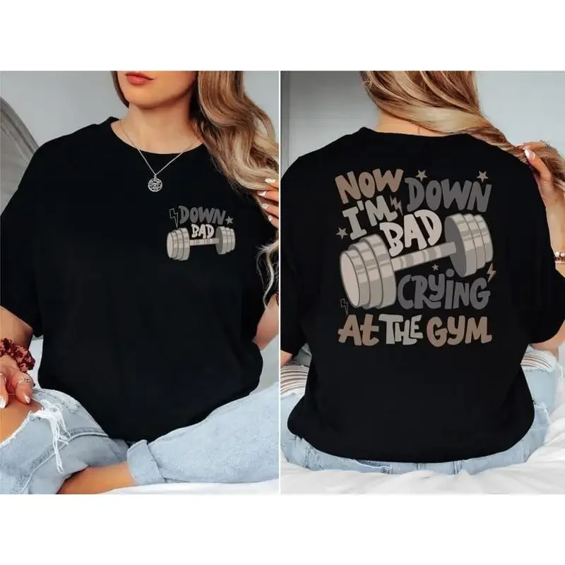Down Bad Crying At The Gym T Shirt WorkouT Motivational
