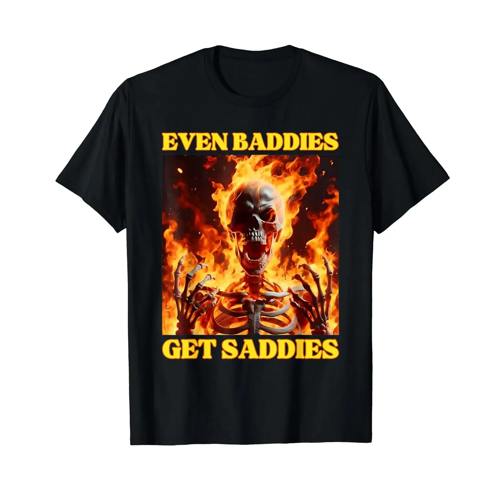 Even Baddies Get Saddies Funny Cringe Hard Skeleton Meme T Shirt black vintage Washed homme Casual Unisex Breathable Soft
