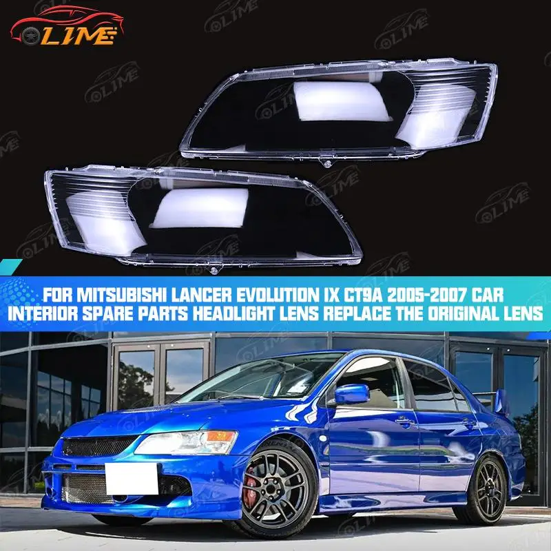 

Car headlamp lampshade is suitable for Mitsubishi Lancer Evolution IX CT9A 2005 2006 2007 headlight lens headlight lamp shell