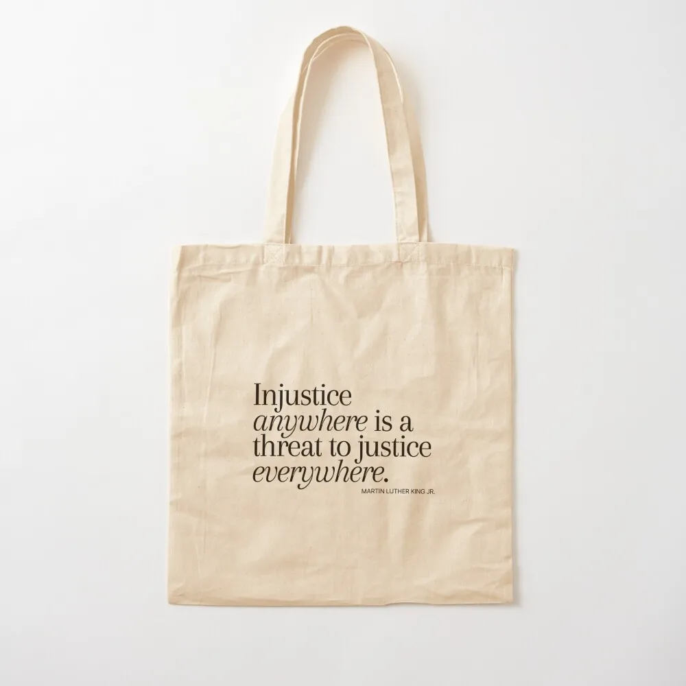 Injustice Anywhere Is A Threat To Justice Everywhere Tote Bag Eco bag hand bags hand bag