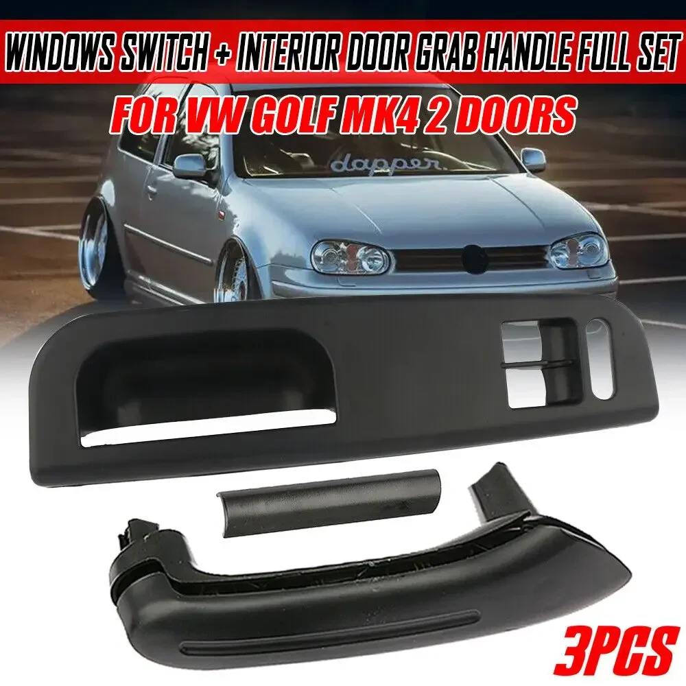 3Pcs/Set Black Interior Door Grab Handle Cover Switch Bezel 3B1867171D 1J4867180A For VW 2 Door Jetta Bora/Golf MK4 1999-2005