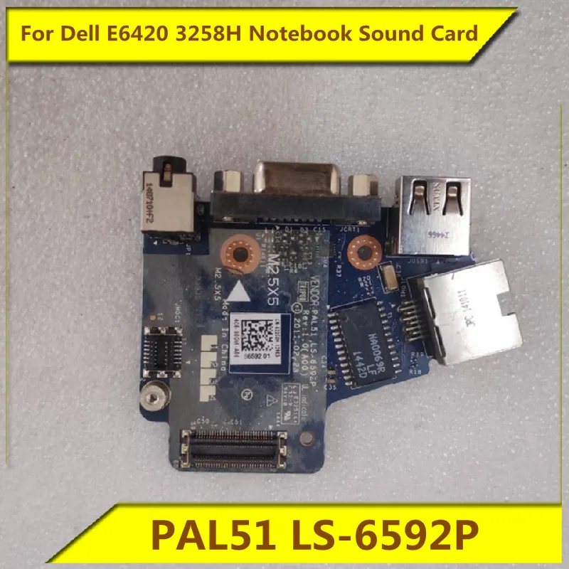 

For Dell E6420 3258H notebook sound card audio VGA network card USB small board LS-6592P PAL51