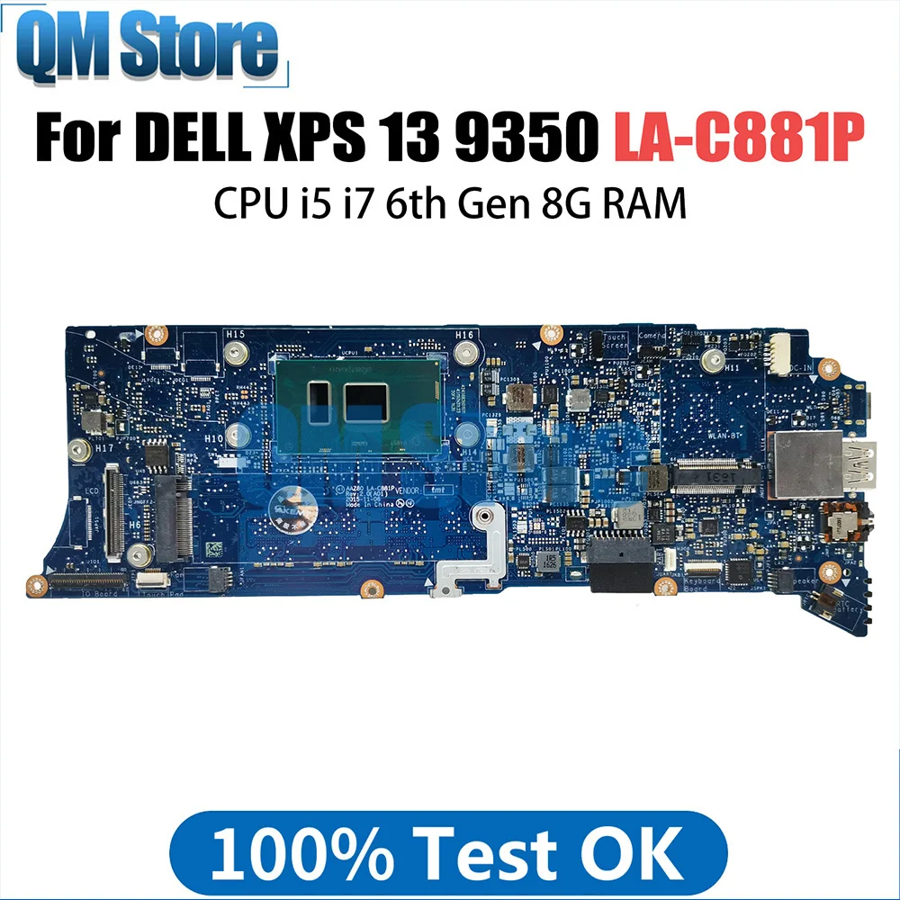 

Notebook Mainboard For DELL XPS 13 9350 CN-06D13G 076F9T LA-C881P Laptop Motherboard CPU i5 i7 6th Gen 8GB RAM Full Tested OK