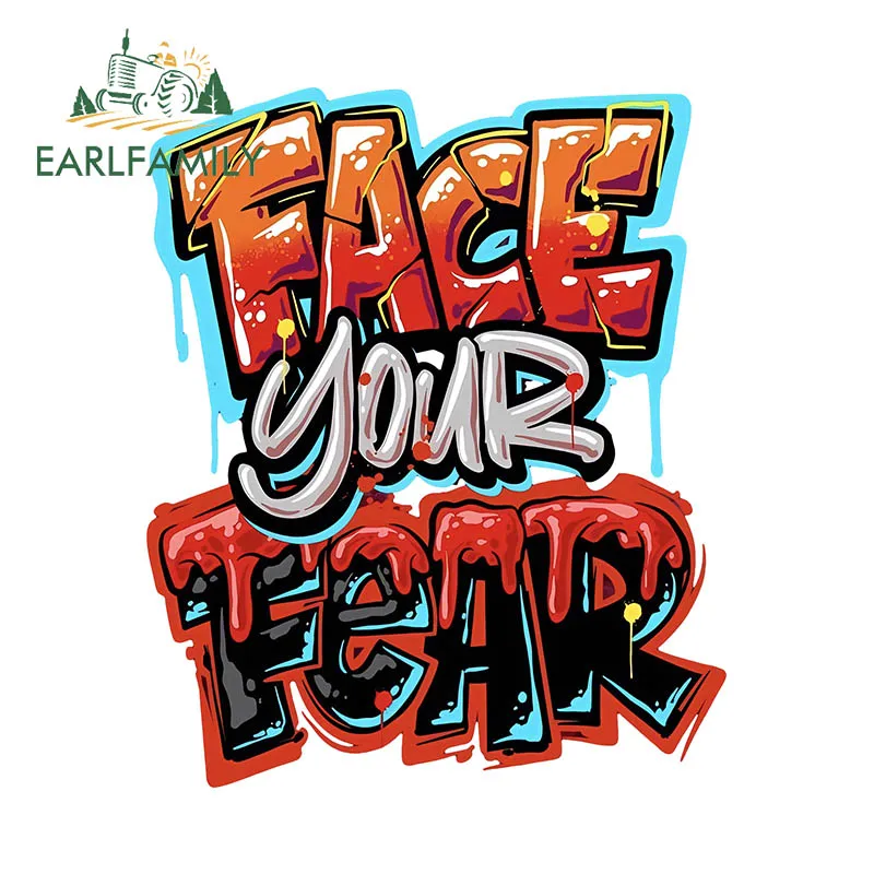 EARLFAMILY 13cm × 10.8cm Face Your Fear Attractive Car Stickers Cool Colorful Cartoon Graffiti Decals Sunscreen Car Accesorios