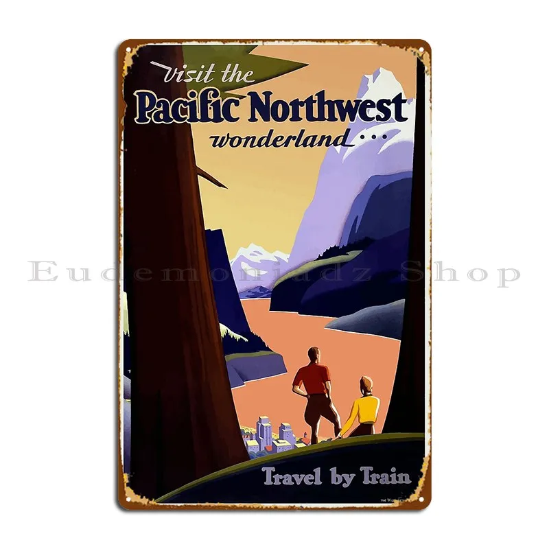 Vintage Travel Poster Pacific Northwest 2 Metal Plaque Poster Decoration Personalized Funny Funny Wall Mural Tin Sign Poster