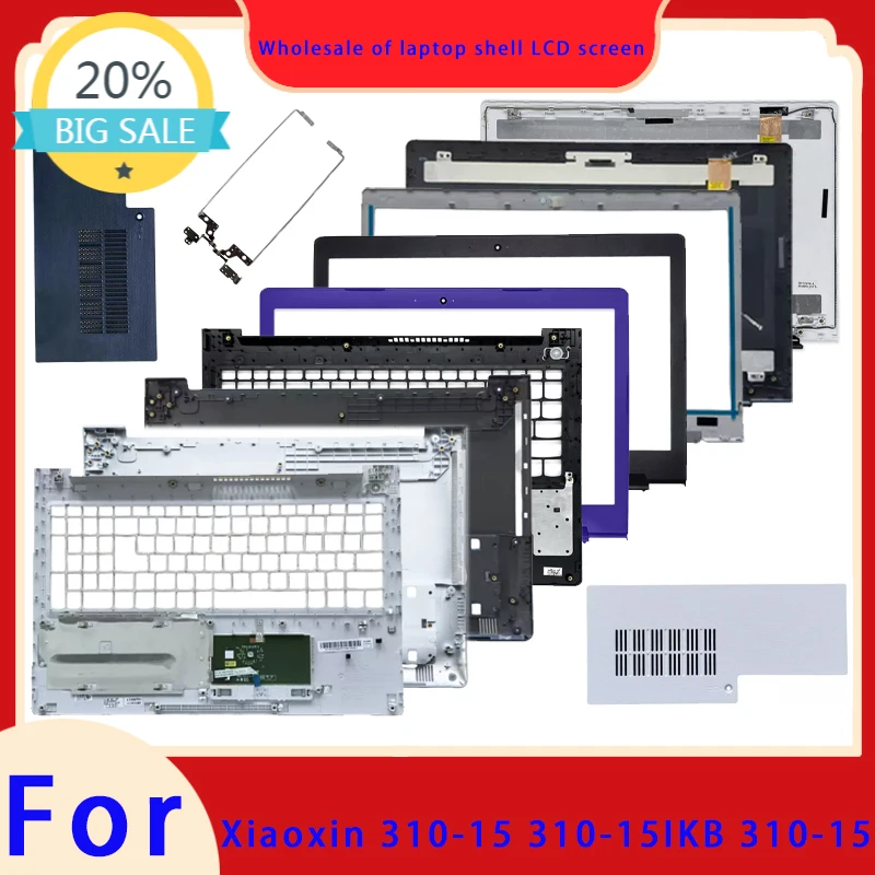 Suitable for ideapad 310 310-15 310-15IKB 310-15ISK 310-15ABR top cover screen frame palm rest bottom shell hinge ABCDE keyboard