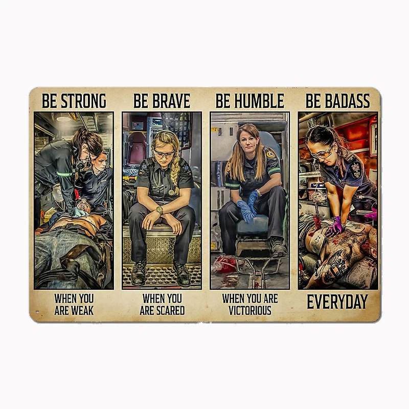 

Paramedic Be Strong When You Are Leak Gift For Nurse Metal Sign Mural Plates Club Tin Home Decor Room Decoration Wall Decor