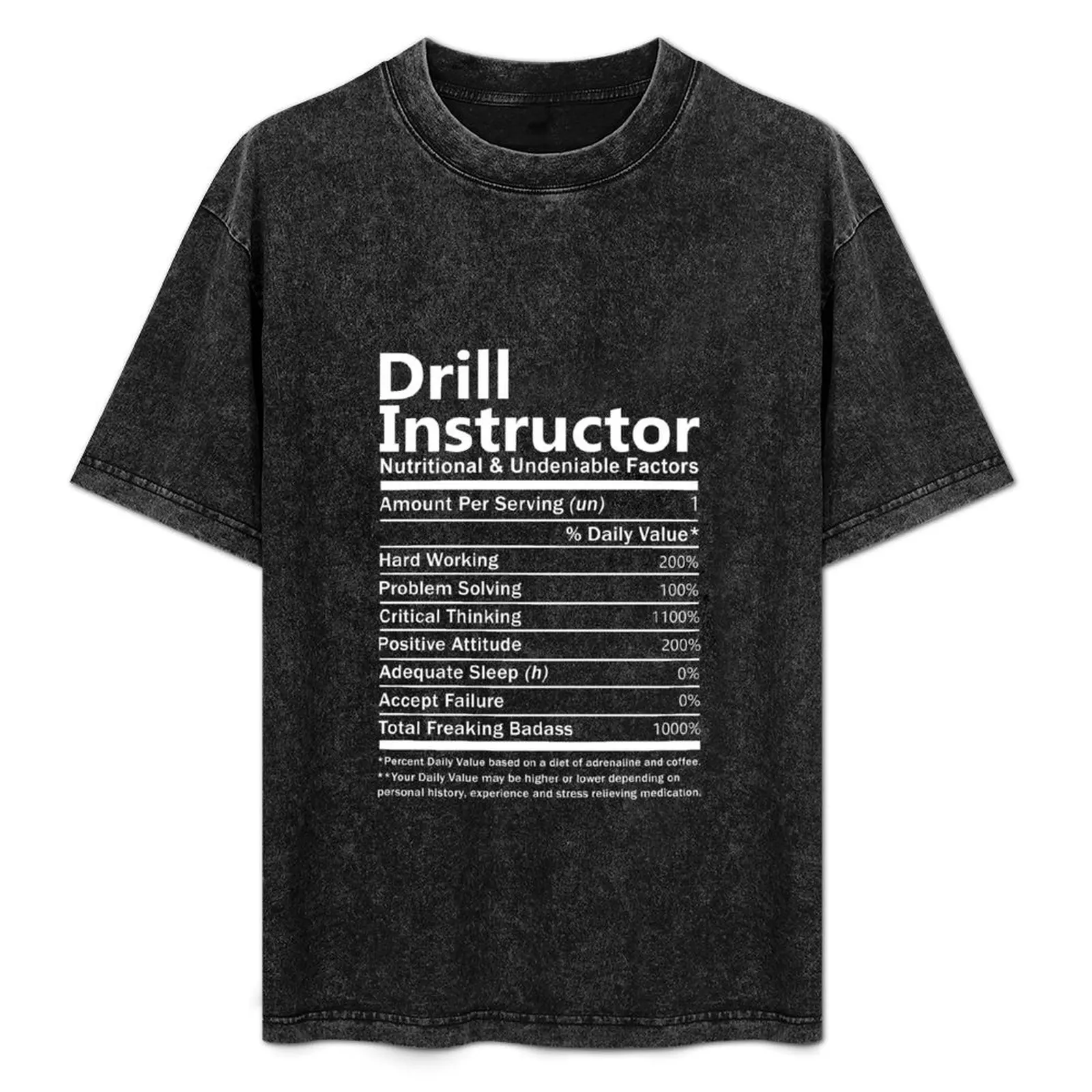 

Drill Instructor T Shirt - Nutritional And Undeniable Factors Gift Item Tee T-Shirt t shirts for man slim fit T-Shirt