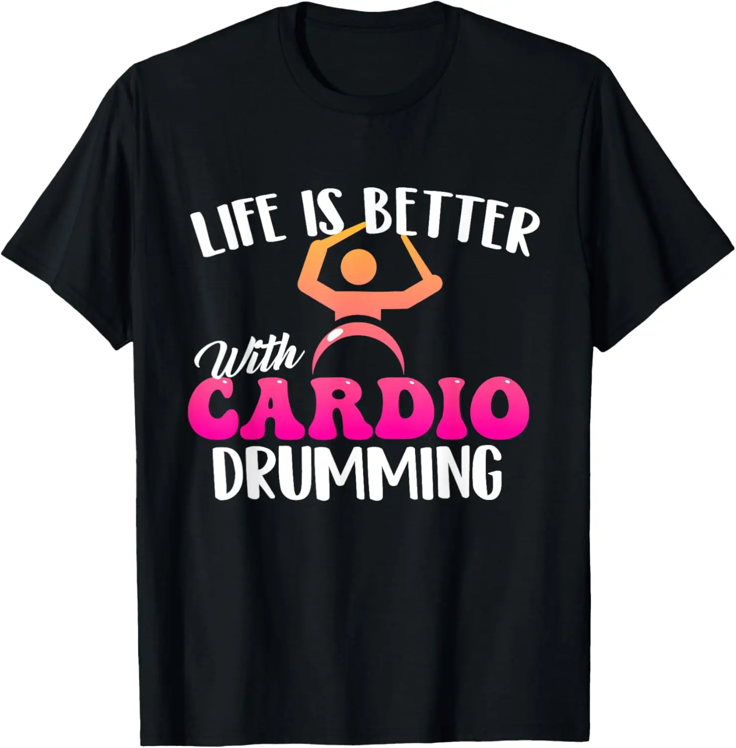 La vida es mejor con batería cardio - Camiseta de músico de la banda de baterista