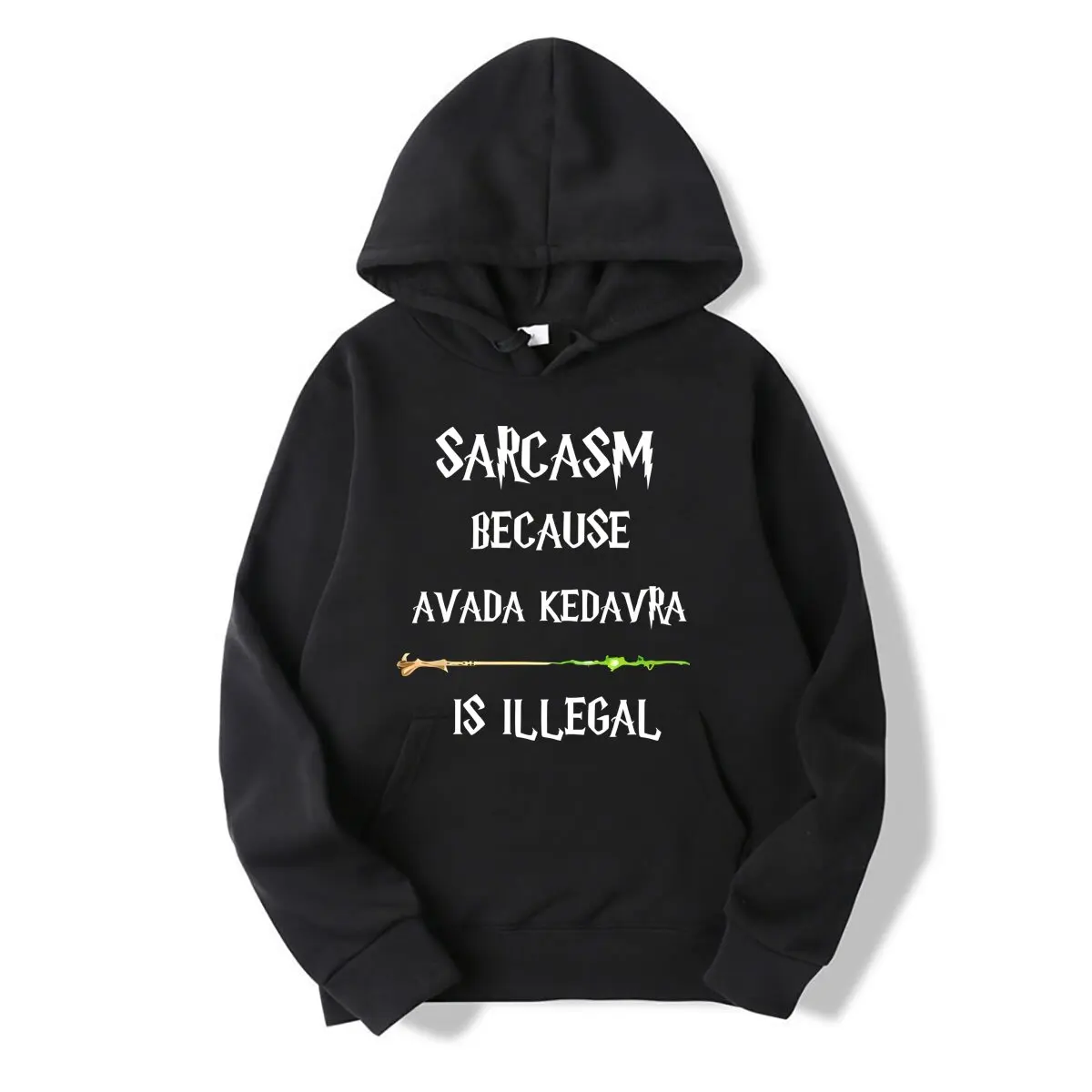 Sarcasm Because Avada Kedavra is Illegal hoodies,Funny Magic hoodies