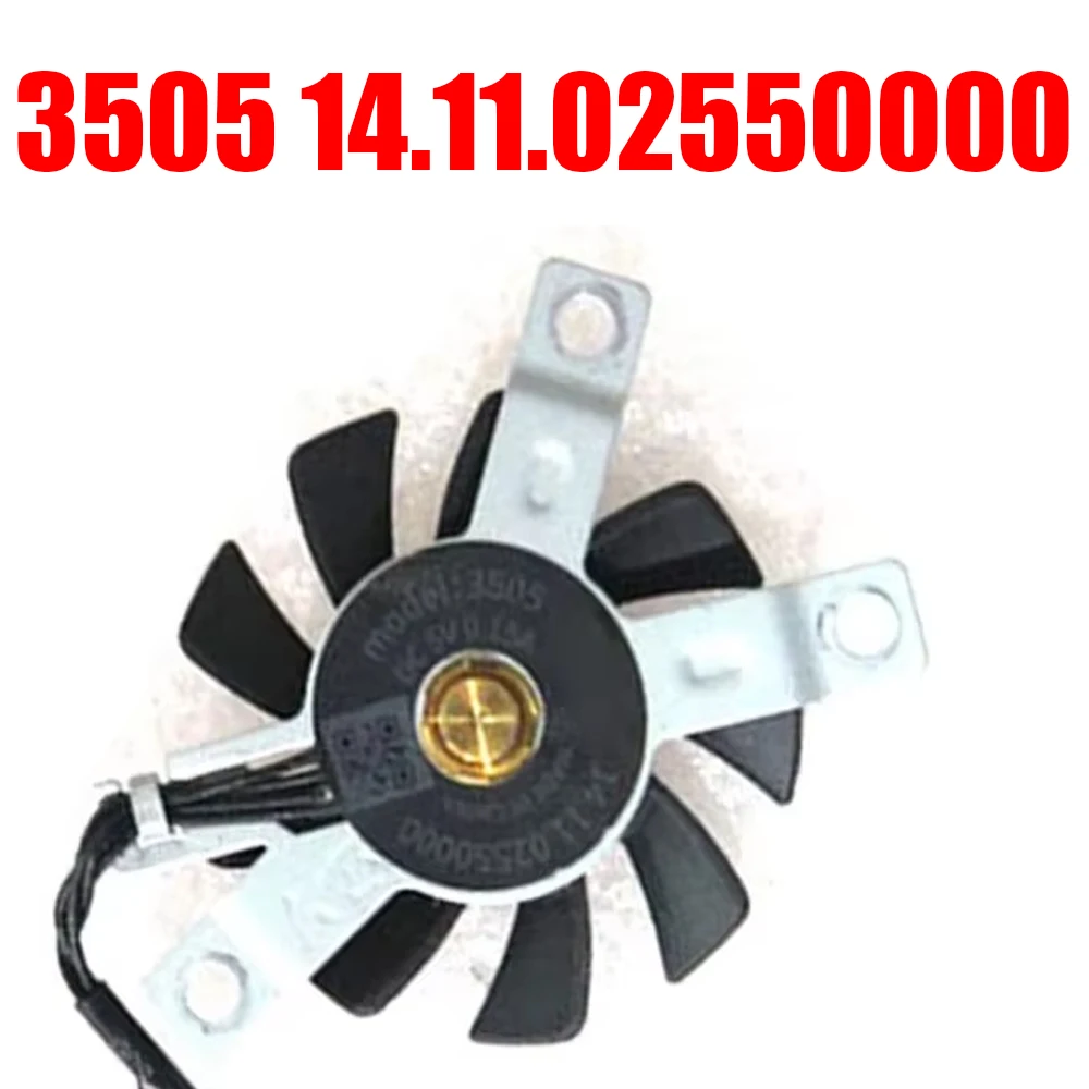 

Fan 14.11.02550000 3505 DC5V 0.15A