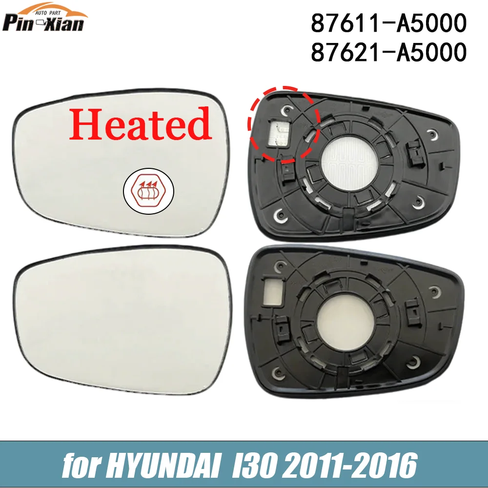 

Rearview Mirror Glass 87611A5000 87621A5000 for HYUNDAI I30 2011 2012 2013 2014 2015 2016 LH RH Heated Reflector Mirror Lens