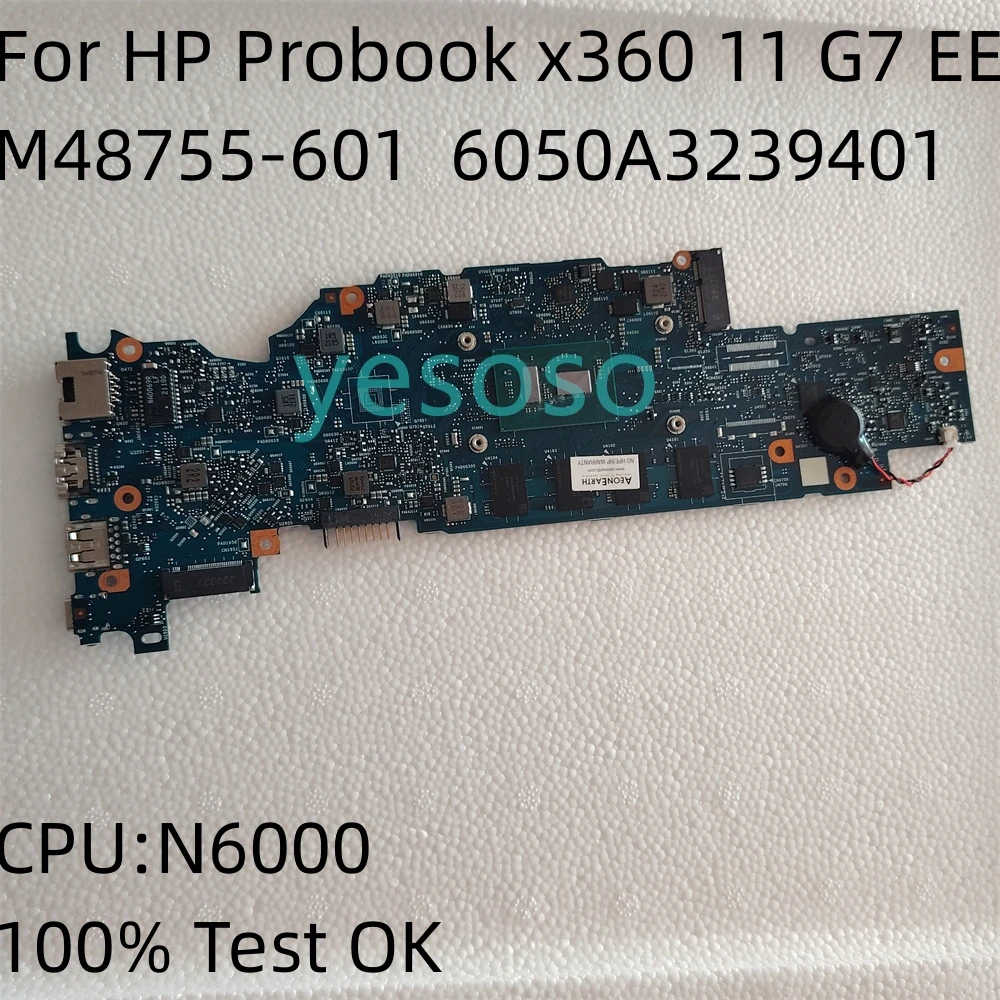 

6050A3239401-MB-A01 For HP Probook x360 11 G7 EE Motherboard M48755-601 M48755-501 M48755-001 N6000 100% Works Perfectly