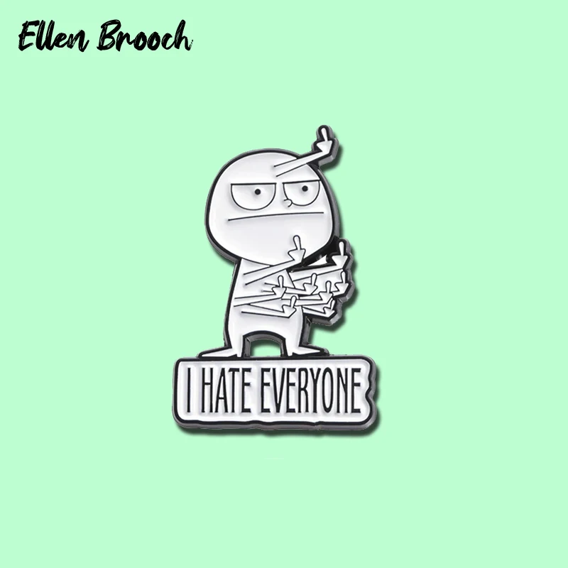 World-weariness Enamel Pin I Hate Eveeyone Dejection Middle Finger Brooch Lapel Badges Jewelry Gift for Friends Kids