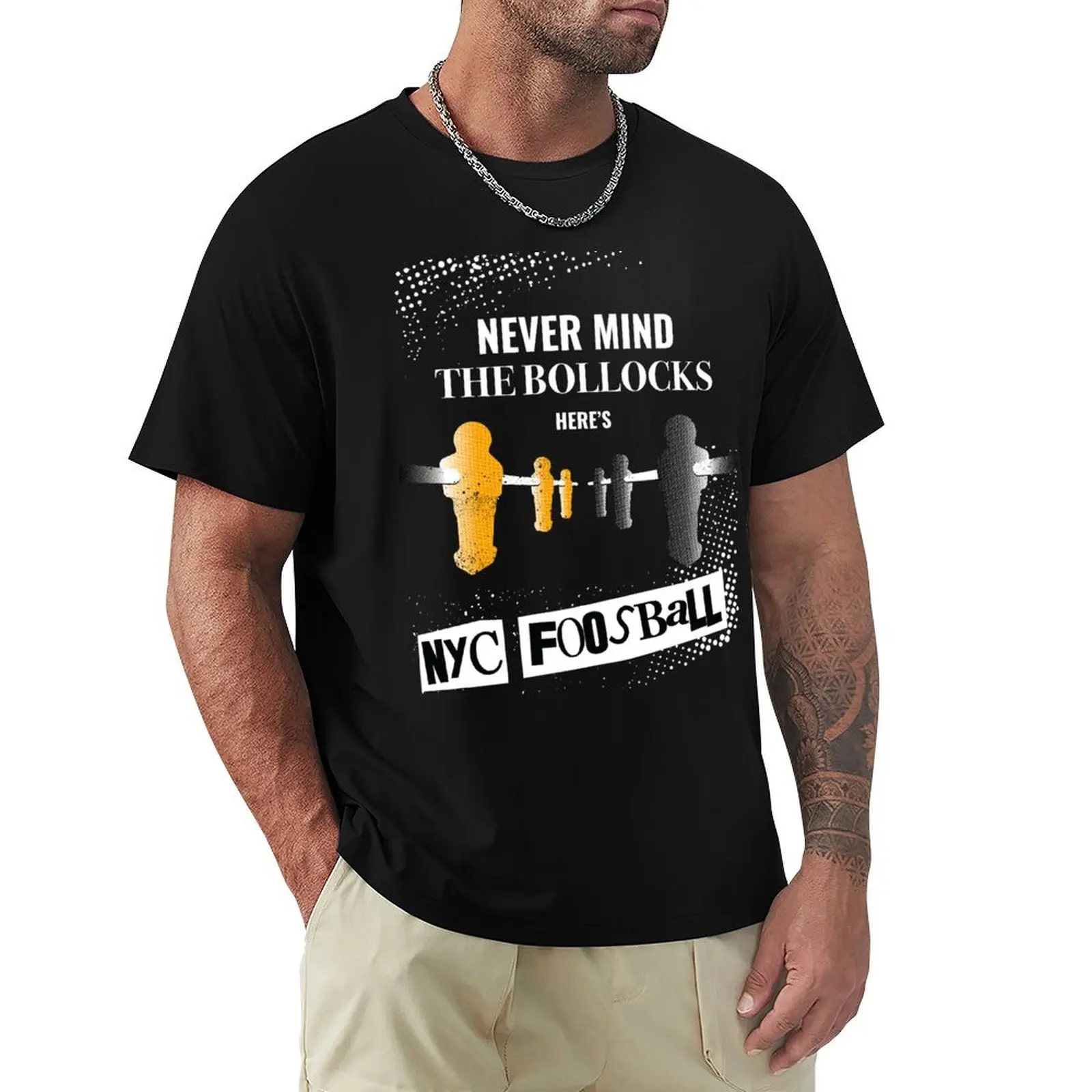 Never Mind the Bollocks, Here's NYC Foosball (Dark Items) T-Shirt t shirt men 100% cotton luxury brand T-Shirt