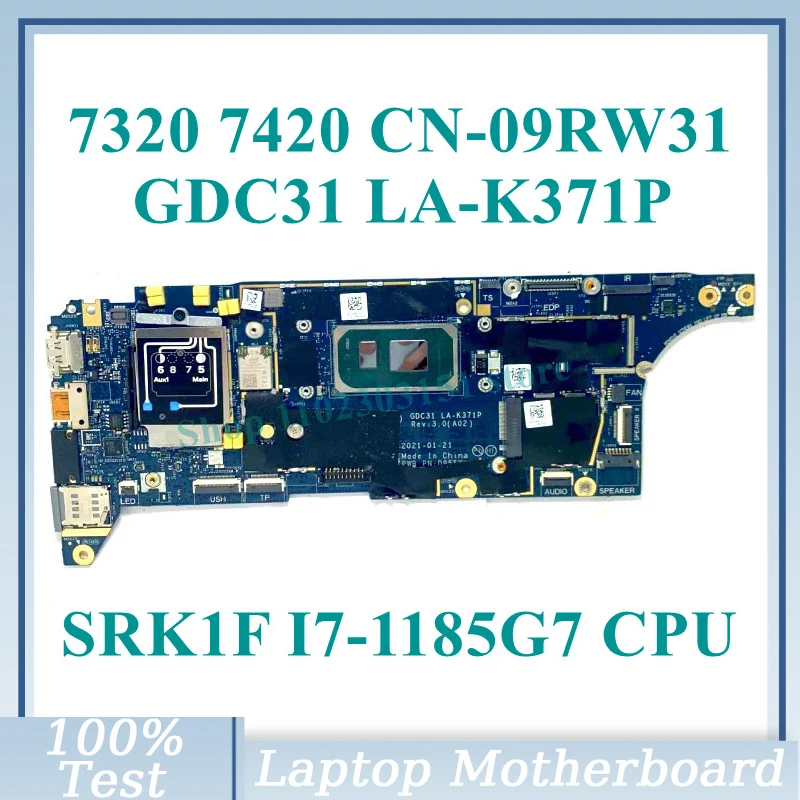 

CN-09RW31 09RW31 9RW31 с процессором SRK1F I7-1185G7, 16 ГБ, материнская плата LA-K371P для Dell 7320 7420 7520, материнская плата для ноутбука, 100% протестировано, ОК