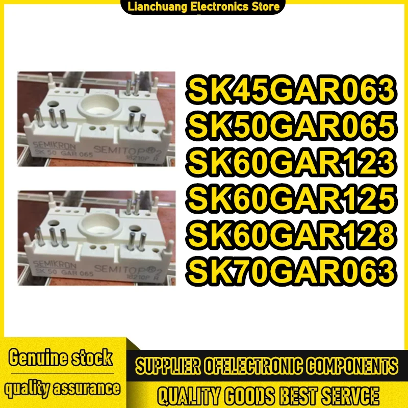 

SK45GAR063 SK50GAR065 SK60GAR123 SK60GAR125 SK60GAR128 SK70GAR063 New Original in stock