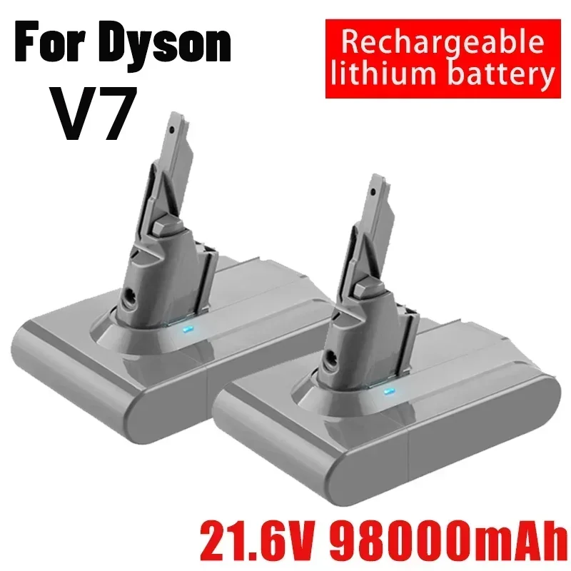 

New Dyson V7 battery 21.6V 98000mAh Li-lon Rechargeable Battery For Dyson V7 Battery Animal Pro Vacuum Cleaner Replacement