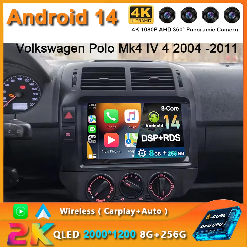 

For Volkswagen Polo Mk4 IV 4 2004 -2011 2K QLED Android 14 Car Radio Multimedia Video Player GPS AI Voice CarPlay 4G Stereo