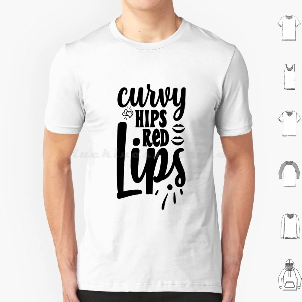 Curvy Hips Red Lips T Shirt Cotton Men Women Diy Print Curvy Red Lips Lips Red Funny Lipstick Sassy Curvy Hips Hips Cute Sexy