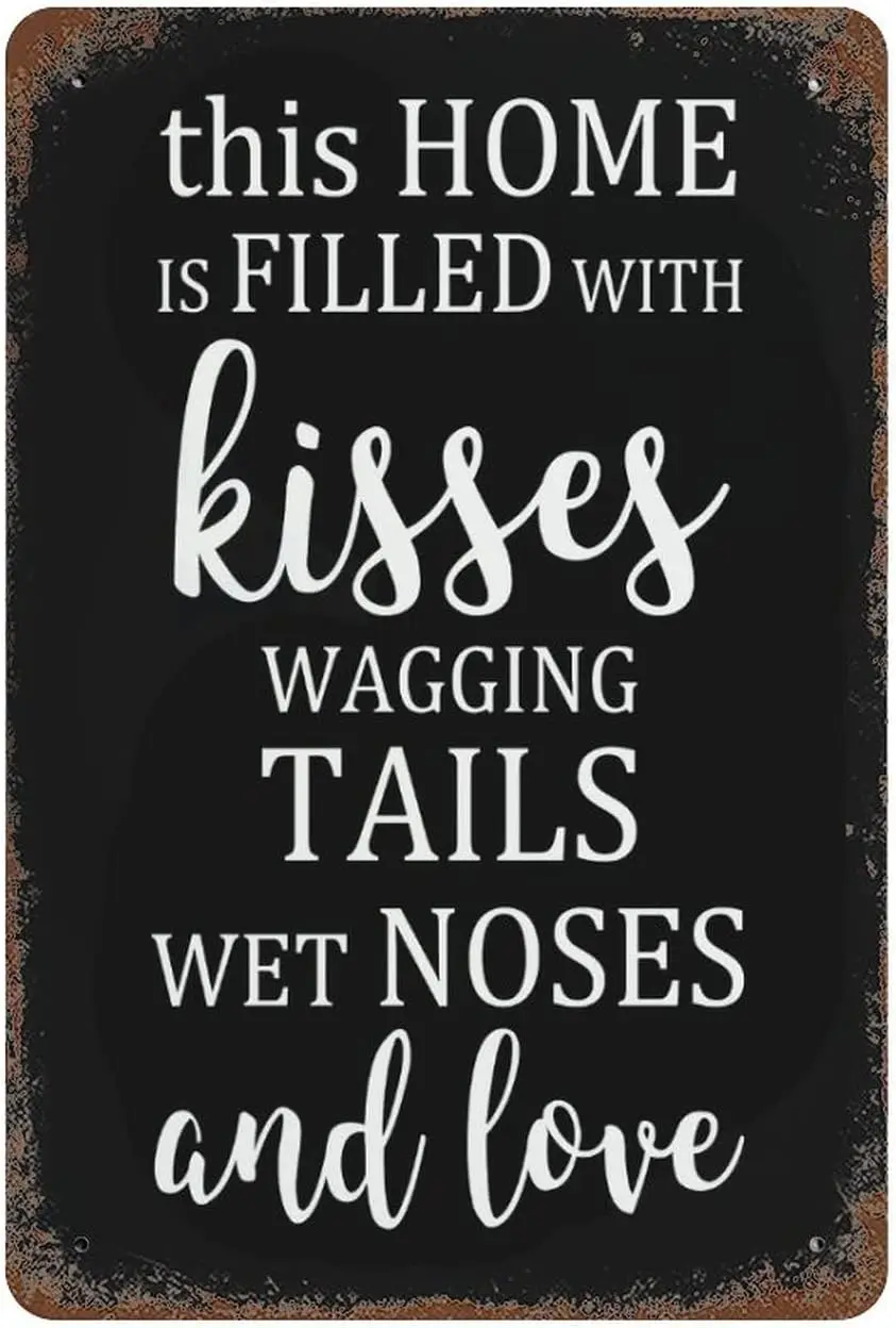 Metal Signs This Home is Filled with Kisses Wagging Tails Noses and Love Art Tin Sign Group Therapy Practiced Here Vintage  sign