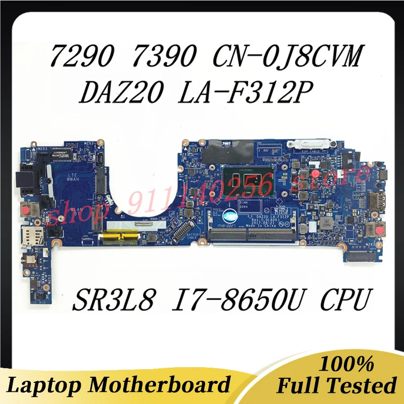 

CN-0J8CVM 0J8CVM J8CVM Mainboard For Dell 7290 7390 Laptop Motherboard DAZ20 LA-F312P With SR3L8 I7-8650U CPU 100%Full Tested OK