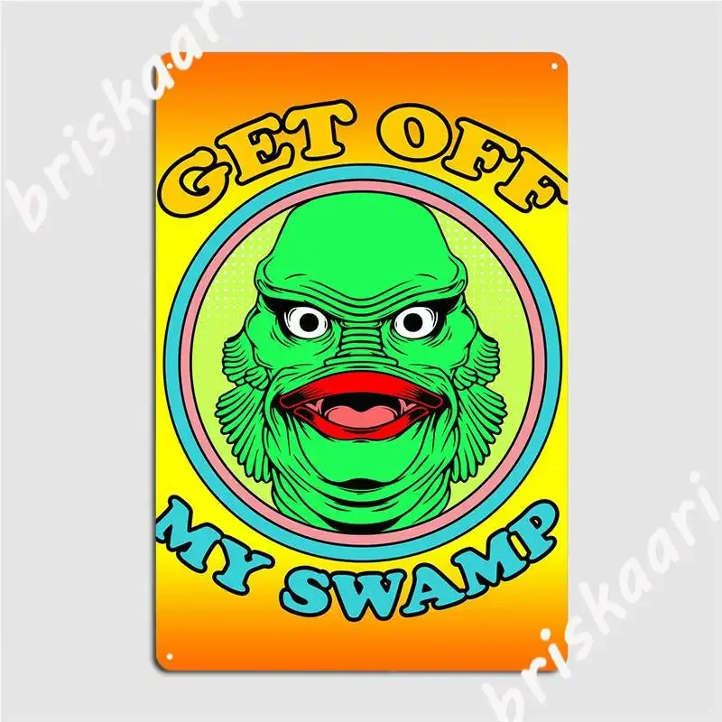 Get Off My Swamp Metal Sign Living Room Plaques Cinema Kitchen Funny Tin Sign Poster