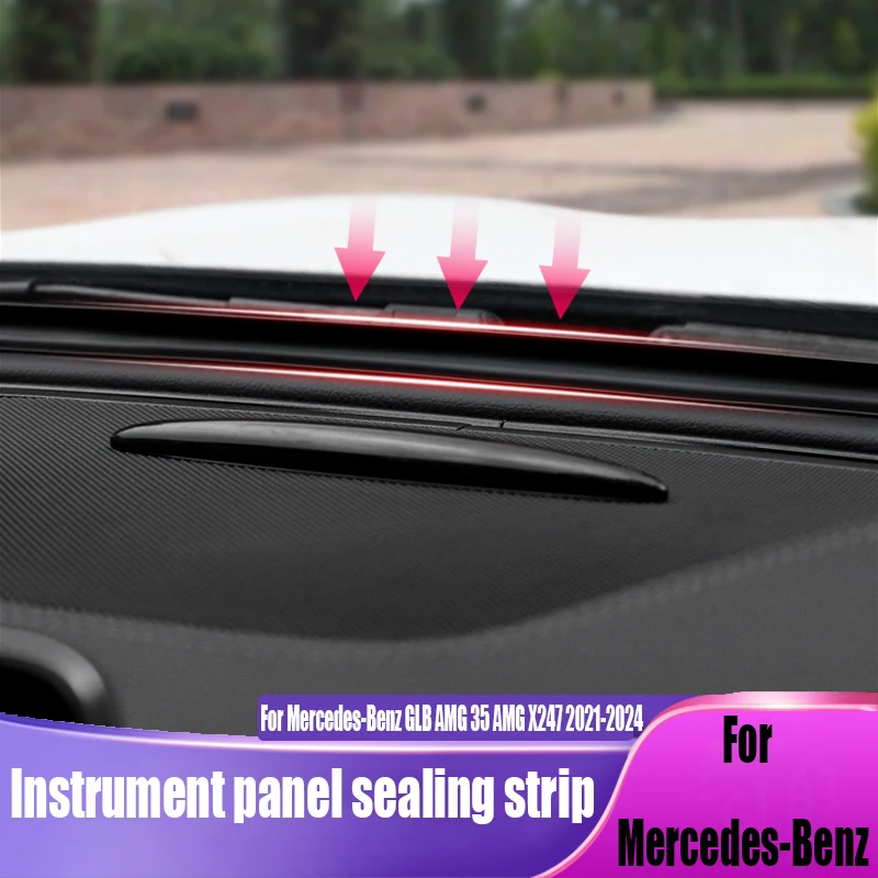 

For Mercedes-Benz GLB AMG 35 AMG X247 2021-2024 instrument panel sealing strip automotive interior decoration products
