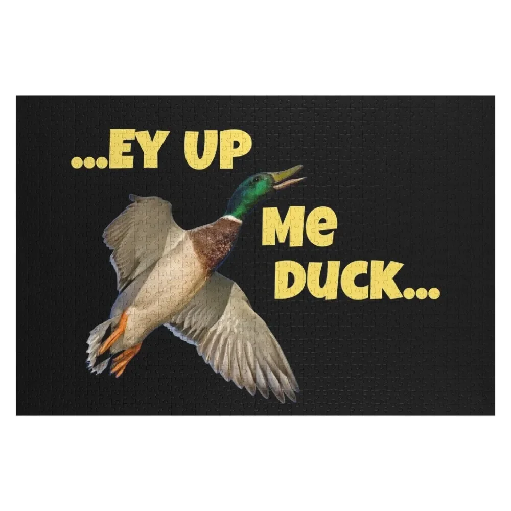 Ey Up...Me Duck Yorkshire Dialect Hello Leeds Jigsaw Puzzle Personalized Name Christmas Toys Puzzle