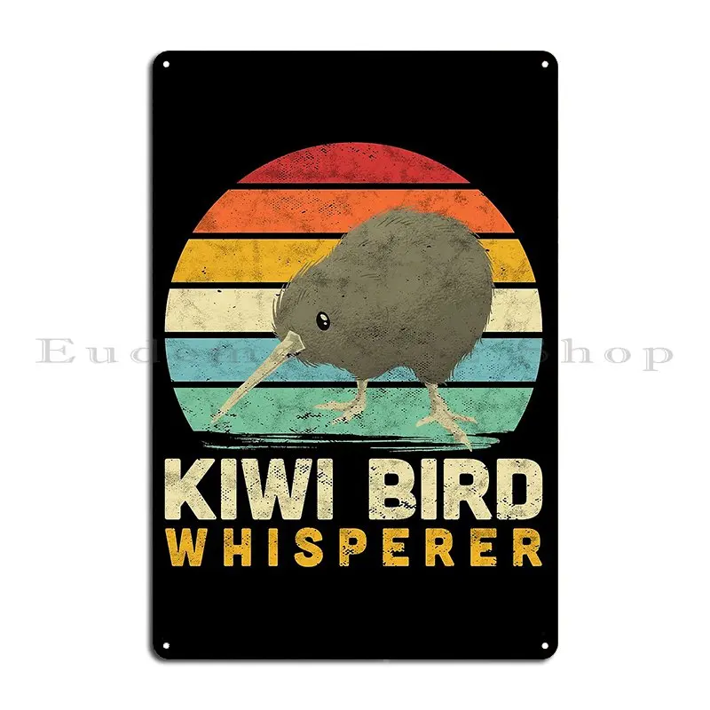 Kiwi Bird Whisperer Snipe Bouquet Saying Metal Sign Club Personalized Living Room Club Designs Tin Sign Poster