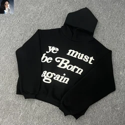 Sweats à capuche Kanye PVD pour hommes et femmes, pulls à capuche Black Kanye, Streetwear RapFabric Smile, 1:1 Foam ye Must Be born Again, CPFM