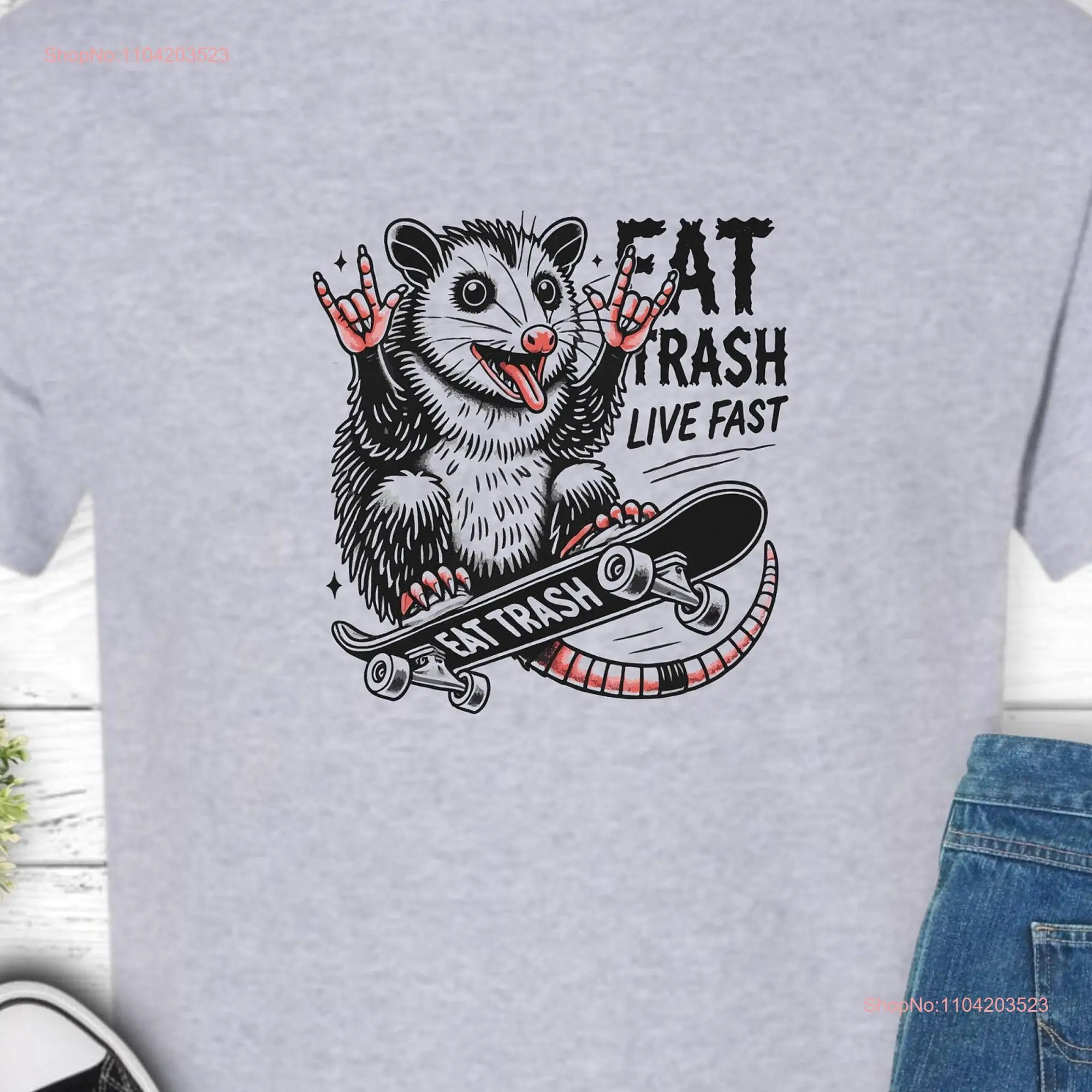 Eat Trash Live Fast Possum T Shirt Skater OPossum Funny Saying Animal long or short sleeves